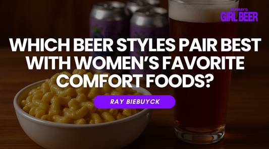 Which Beer Styles Pair Best With Women’s Favorite Comfort Foods?