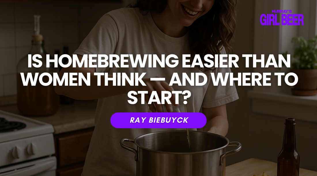 Is Homebrewing Easier Than Women Think — and Where to Start?
